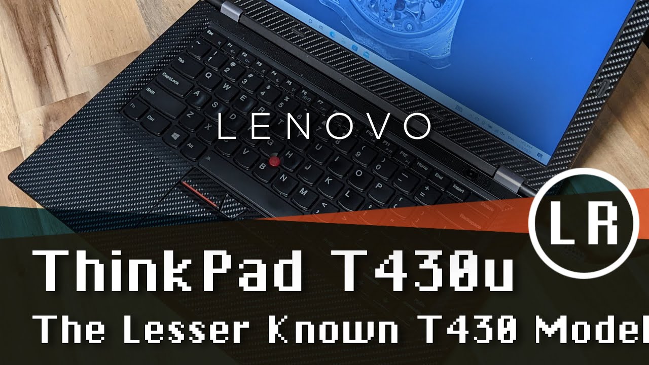 Lenovo ThinkPad T430u: The Lesser Known T430 Model