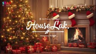 HOUSE LAK 2024 - VIET DEEP MIXSET WISH YOU A MERRY CHRISTMAS REMIX - NHẠC NOEL GIÁNG SINH REMIX 2024