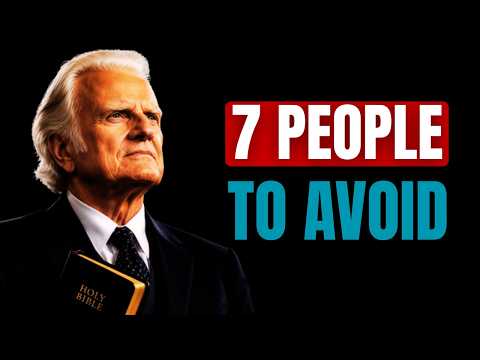 Billy Graham: God Says: Avoid These 7 Types of Family Members