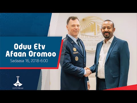 Oduu Afaan Oromoo Sadaasa 16 2018 6 00 Etv Ebc Etv Afaan Oromoo
