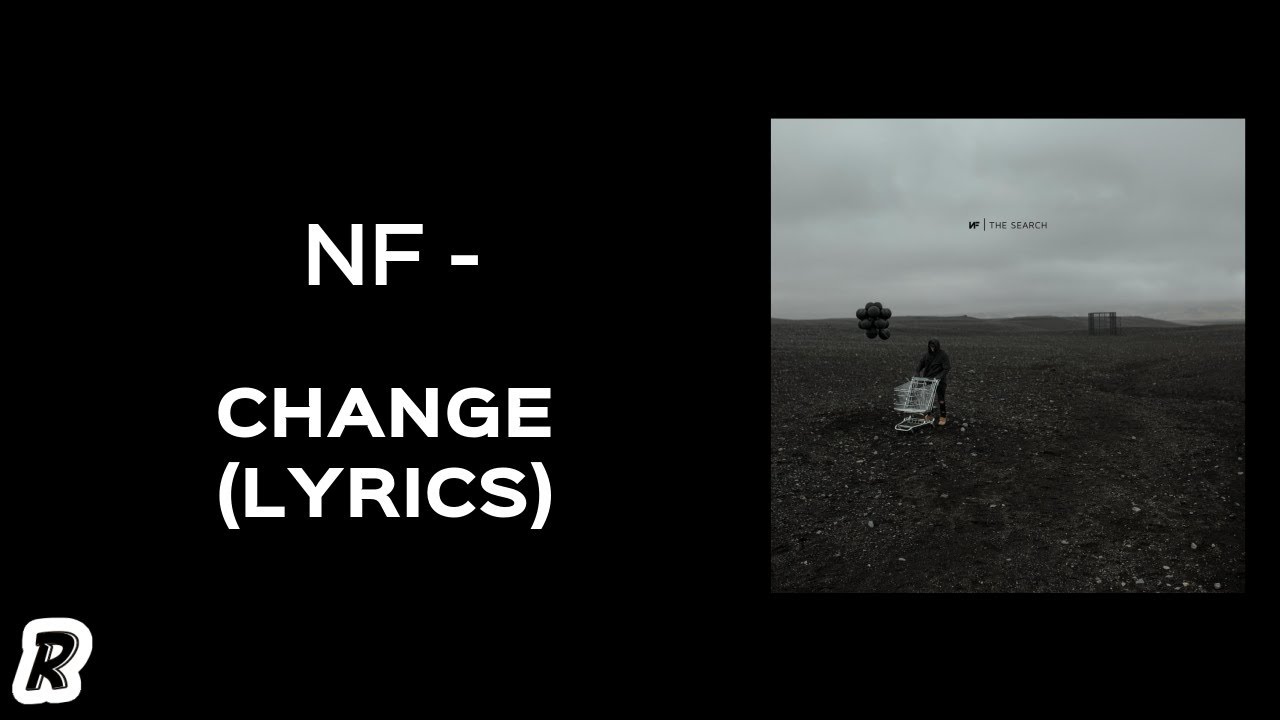 NF - Change (Lyrics)