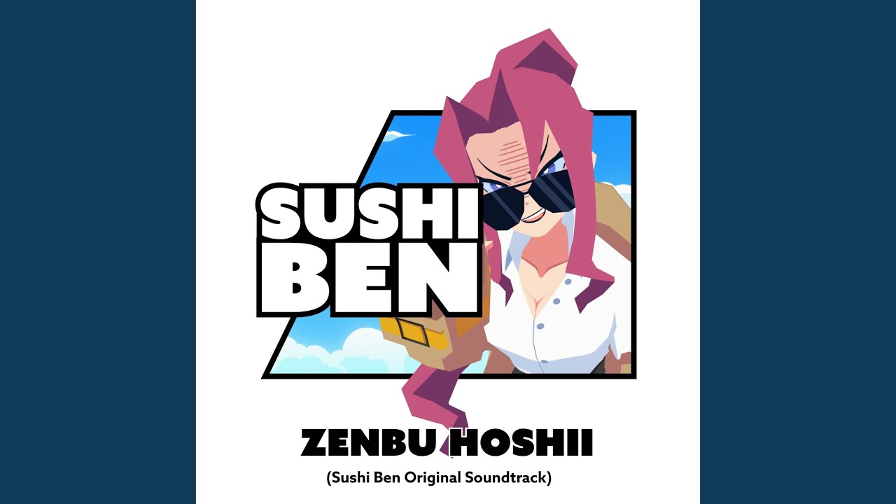 Zenbu Hoshii (Sushi Ben Original Soundtrack)