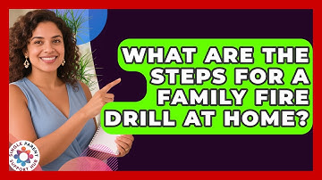 What Are The Steps For A Family Fire Drill At Home? - Single Parent Support Hub