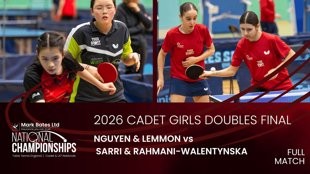 Lemmon/Nguyen vs Patel/Yang | U15 Girls' Doubles Final | Mark Bates Ltd U15 Nationals 2026