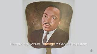 Dr. Martin Luther King, Jr.  Remaining Awake Through a Great Revolution (1959)