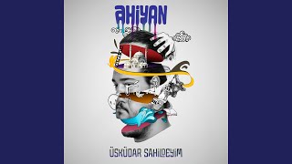 Üsküdar Sahildeyim - Ahiyan