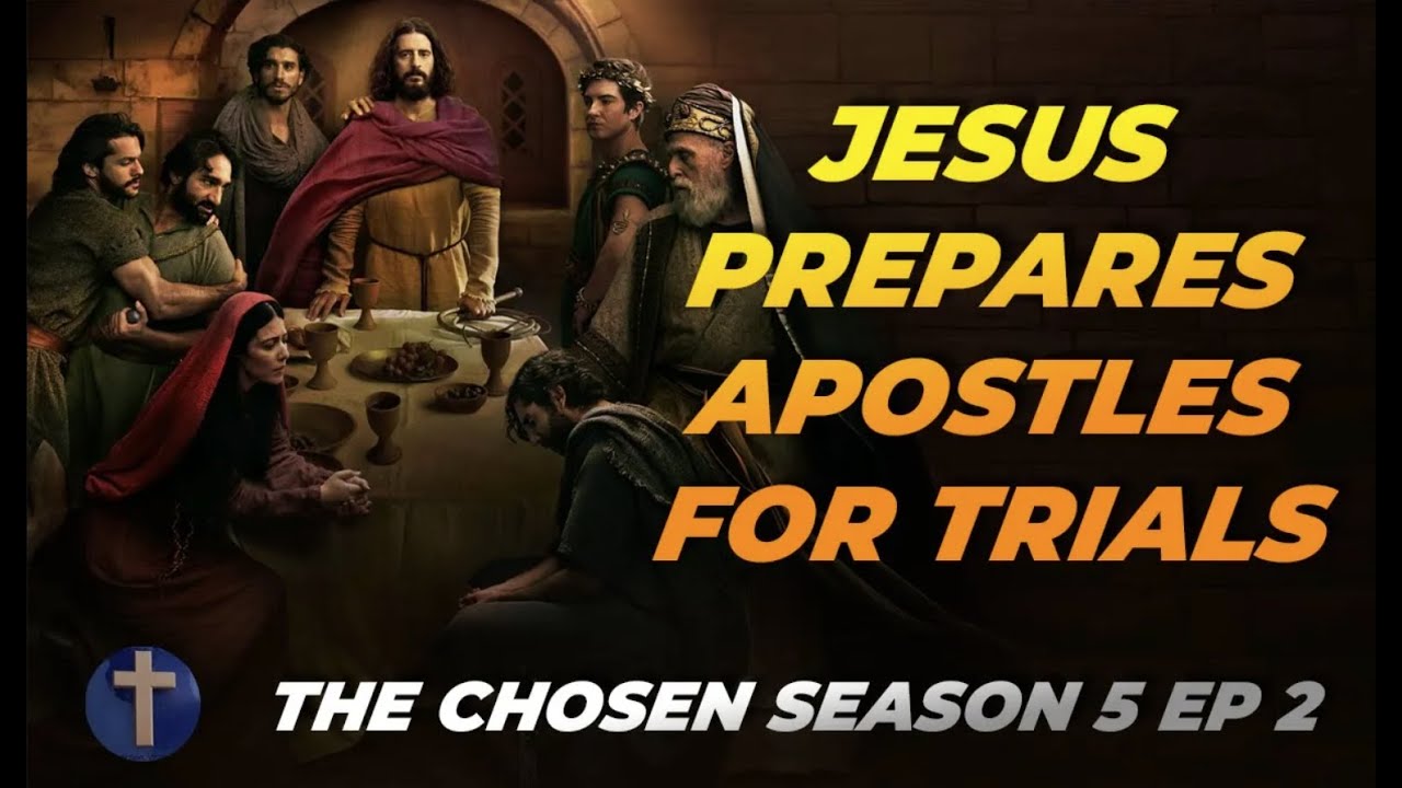 Jesus’ Last Supper Warnings Jesus Prepares Apostles The Chosen S5 E3