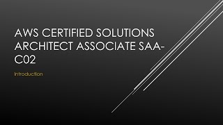 Full AWS Certified Solutions Architect Associate SAA-C02 - Introduction Update