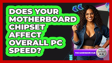 Does Your Motherboard Chipset Affect Overall PC Speed? - The Hardware Hub