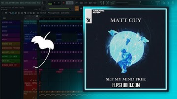 Matt Guy - Set My Mind Free (FL Studio Remake)
