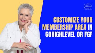 Customize Your Membership Area in GoHighLevel or FGF