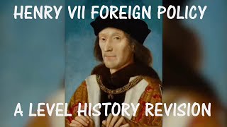 Henry VII Foreign Policy