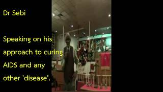 DR SEBI - CURING AIDS & ANY OTHER DISEASE  -  ital is vital