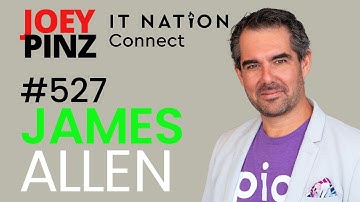 #527 ITNation - James Allen: 🌐 AI, Family & MSP Success: Insights from James Allen