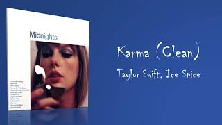 Karma - Taylor Swift, Ice E Clean Audio