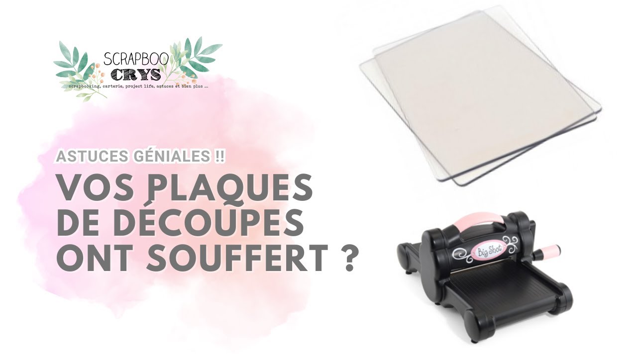 PROBLÈMES avec vos PLAQUES de MACHINES DE  DÉCOUPE : traces, rayures, plaques qui gondolent ?