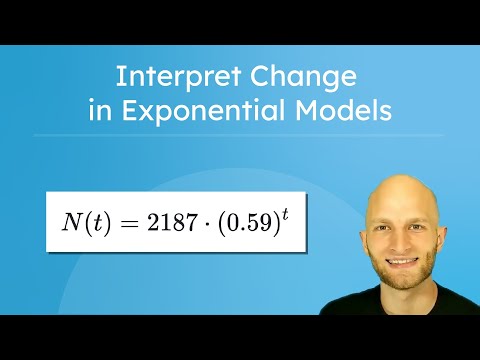 Interpret Change in Exponential Models - Exponential Growth and Decay