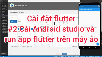[Flutter Radiation #1] Cài đặt Flutter #2. Android Studio và run app flutter trên máy ảo Android