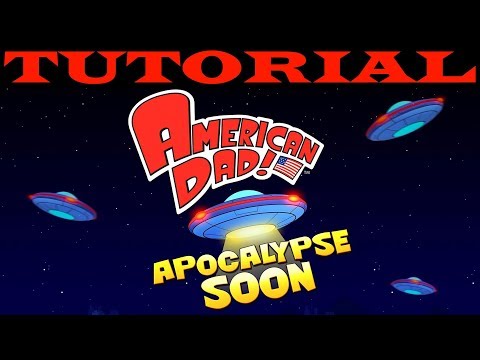 American Dad! Apocalypse Soon Tutorial Guide (Beginner)