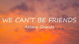 Ariana Grande - we can't be friends (Lyrics) by Petrichor 1,332 views 1 month ago 24 minutes