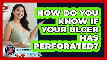 How Do You Know If Your Ulcer Has Perforated? - Ulcer Support Network