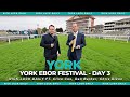 York Ebor Festival LIVE! Day 3 Friday ft. Clive Cox, Dan Barber, Chris Dixon etc.