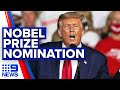 Donald Trump nominated for 2021 Nobel Peace Prize | 9News Australia