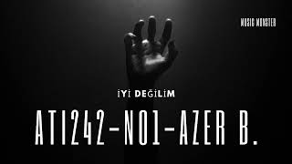 Ati242 & No1 & Azer Bülbül - İyi Değilim (Remix)