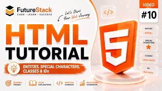 HTML Entities, Special Characters ,Classes & IDs | HTML Tutorial for Beginners #10 | Hindi