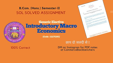 Introductory Macro Economics (GEIMC) (12275201) | Solved Assignment | B.Com semester- II | DU | SOL