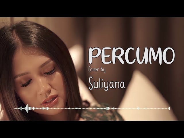 PERCUMO_Kadung Sing Keneng Di Eman (Lirik) Cover by Suliyana class=