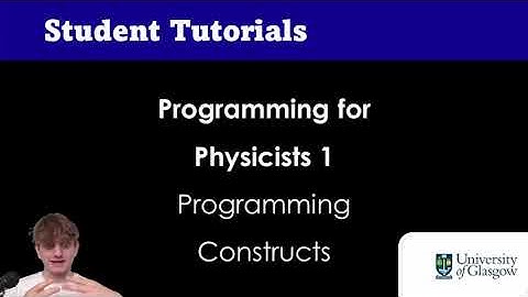 Programming for Physicists 1 - Programming Constructs (1/2)