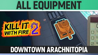 Kill It With Fire 2 - All Equipment - Downtown Arachnitopia