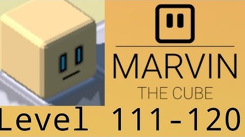 Marvin The Cube Level 111 112 113 114 115 116 117 118 119 120 By MJ Bros IOS Android Walkthrough