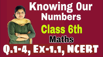 Q.1-4  Ex-1.1 Knowing Our Numbers- Chapter 1 Class 6th NCERT