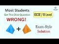 Most IGCSE/O Level Students Get This Dice Question WRONG! | Easy Probability Solution