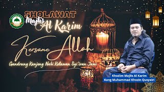 Download Lagu Kersane Allah | Sholawat | Majlis Al Karim | Kyai Muhammad Khozin Qusyairi MP3