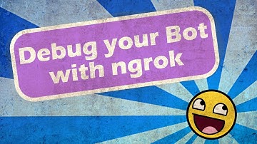 Debug your Bot with ngrok