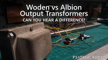 Woden vs Albion Output Transformers | Can You Hear a Difference?