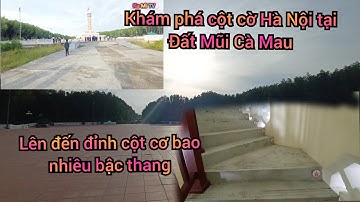 #khampha cột cờ Hà Nội ở Đất Mũi.