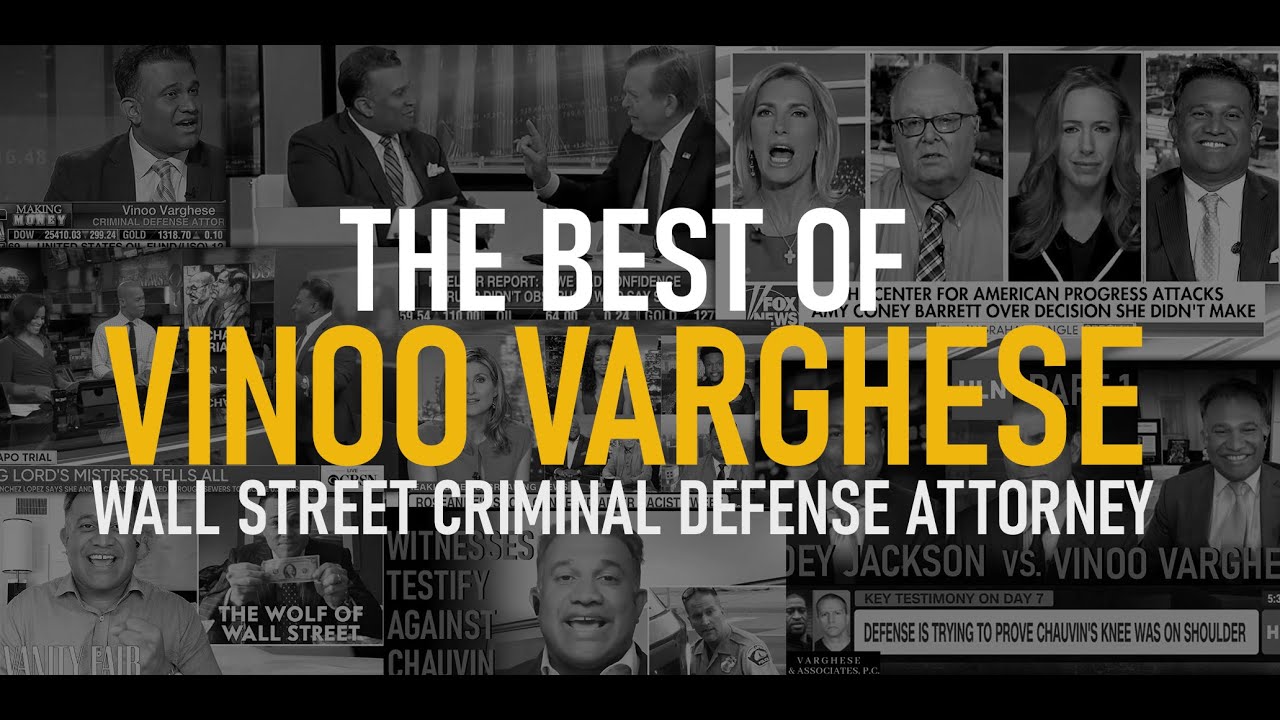 The Best of Wall Street Criminal Defense Attorney, Vinoo Varghese YouTube