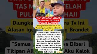 JUAL BARANG BRANDET SETELAH PULANG HAJI #ivangunawan #artis #gosip #Bincangartis
