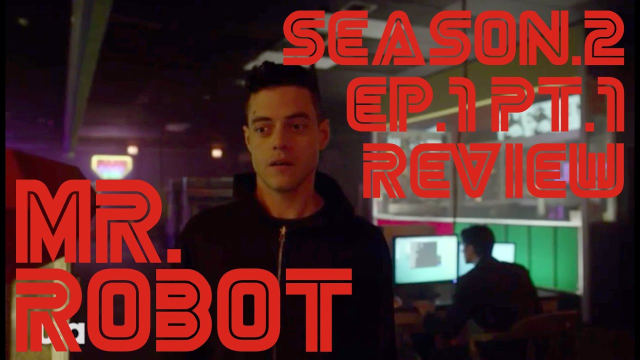 Mr. Robot season 2, episode 1 & 2 recap: We made it worse, not better