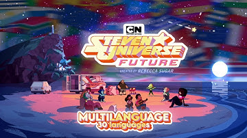 Steven Universe: Future — OPENING THEME ♫ — Multilanguage [ALL OFFICIAL VERSIONS / 30 languages]