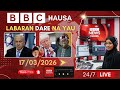 BBC Hausa Labaran Yau Na Dare 17 03 2026