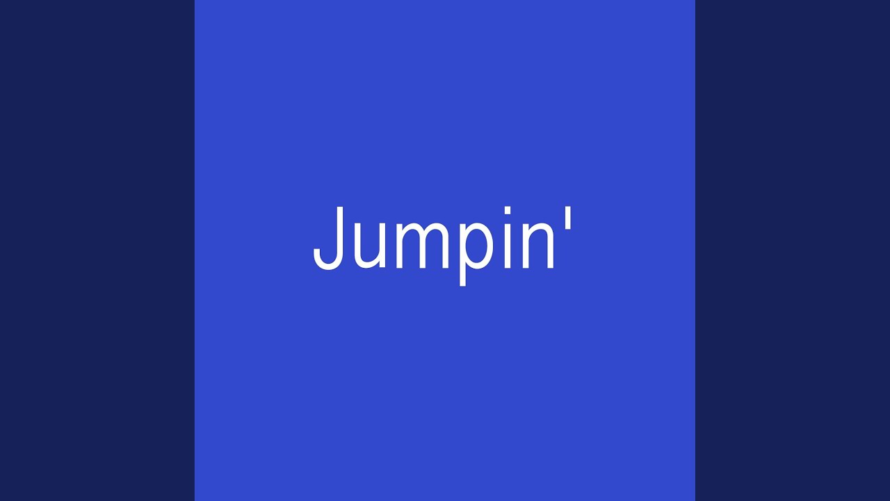 Watch Jumpin' on YouTube Watch Jumpin' on YouTube