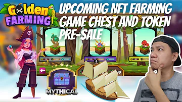 THE GOLDEN FARMING - NEW FARMING NFT GAME | GOLDEN? O RISKY? | 850 PHP PER CHEST (TAGALOG)