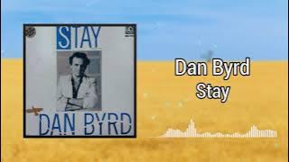 Stay - Dan Byrd