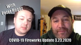 COVID-19 Fireworks Industry Impact: Trends, Concerns and Suggestions with Peter Rogoz 3.23.20 Update