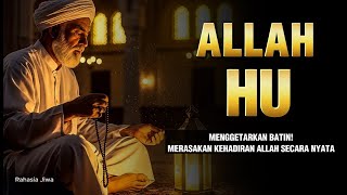 ALLAH HU ✨ A SILENT ZIKIR THAT CAN SHAKE YOUR INNER REALITY | FEEL THE REAL PRESENCE OF GOD